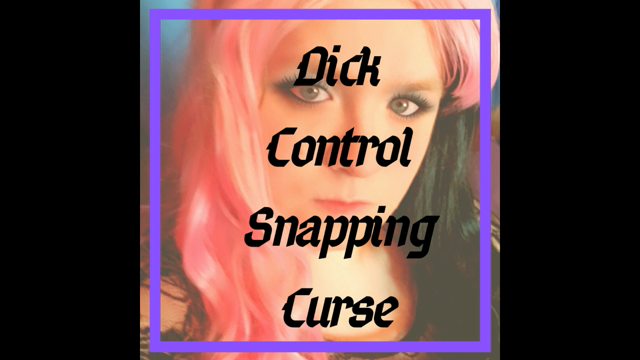 Dick Control Snapping Curse video from