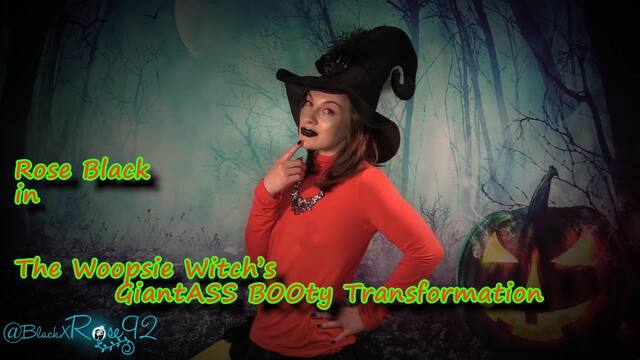 The Woopsie Witch's GiantASS BOOty Transformation video from BlackxRose92