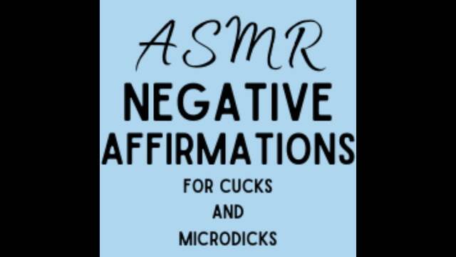 AUDIO - ASMR Negative Affirmations video from Leftist Libbie