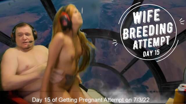 Day 15 Wife Breeding Attempt - SexyGamingCouple video from Sexy Gaming Couple